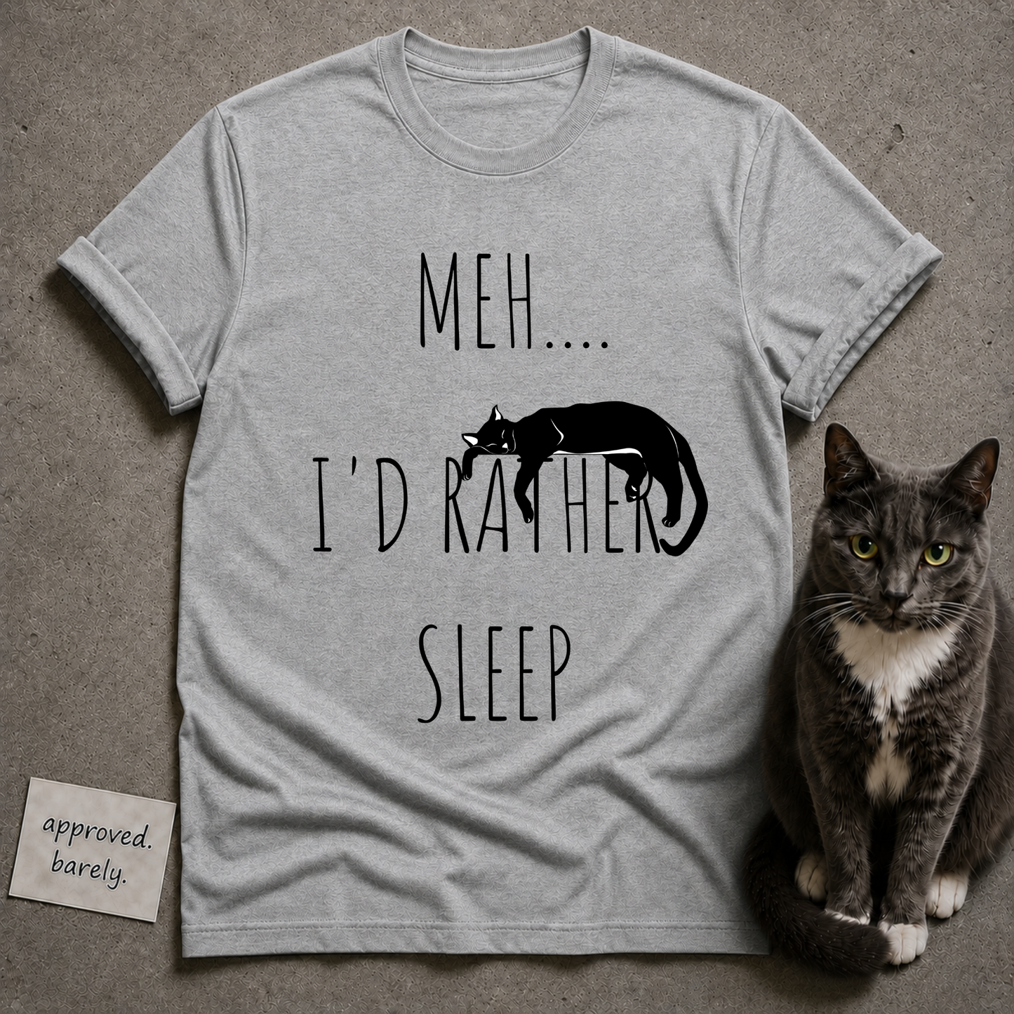 Meh… I’d Rather Sleep Tee