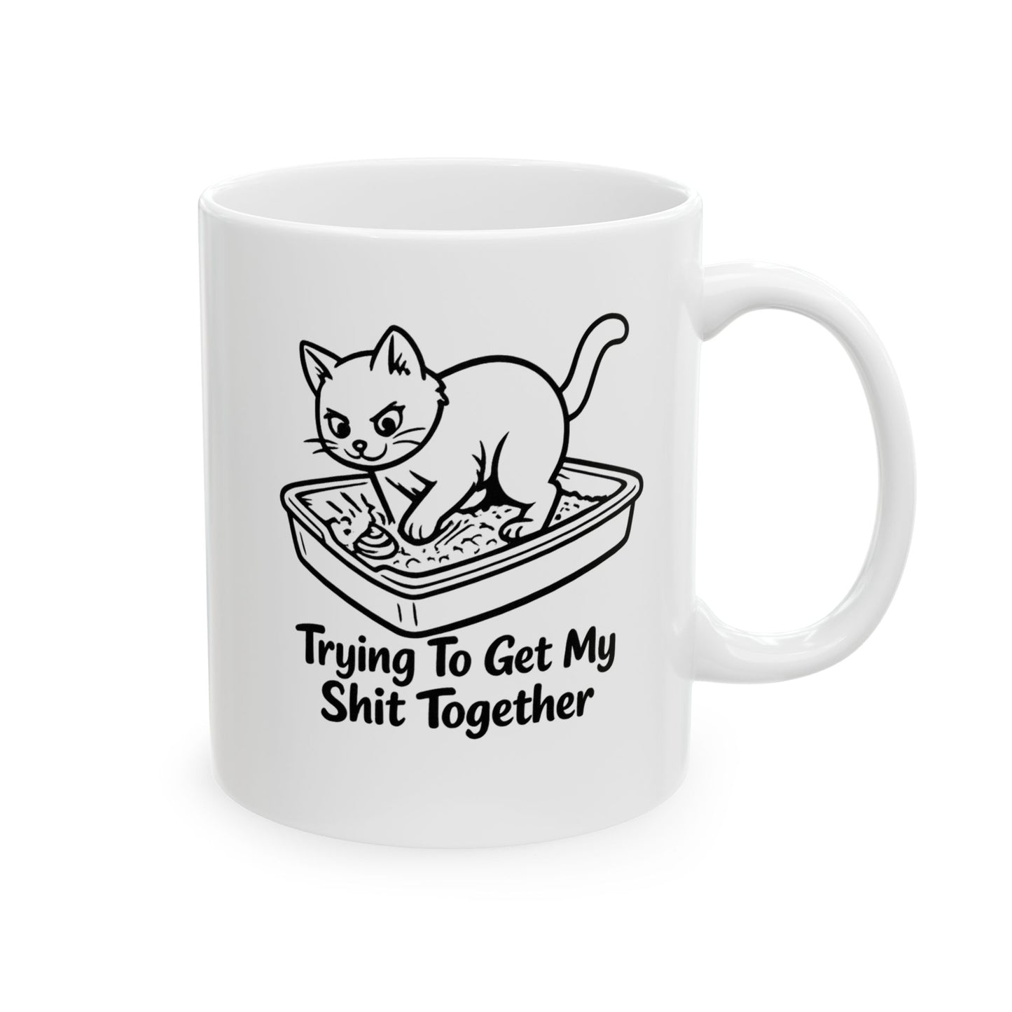 Trying To Get My Shit Together Mug