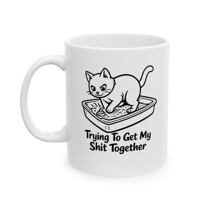 Trying To Get My Shit Together Mug