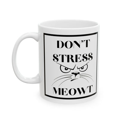 Don’t Stress Meowt Mug