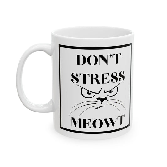 Don’t Stress Meowt Mug