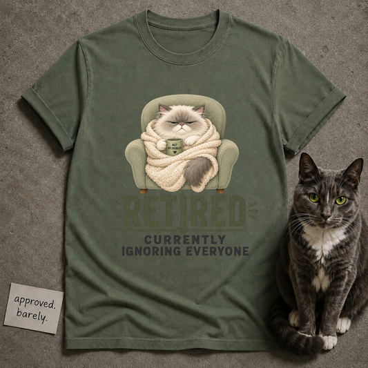 Retired Currently Ignoring Everyone Tee